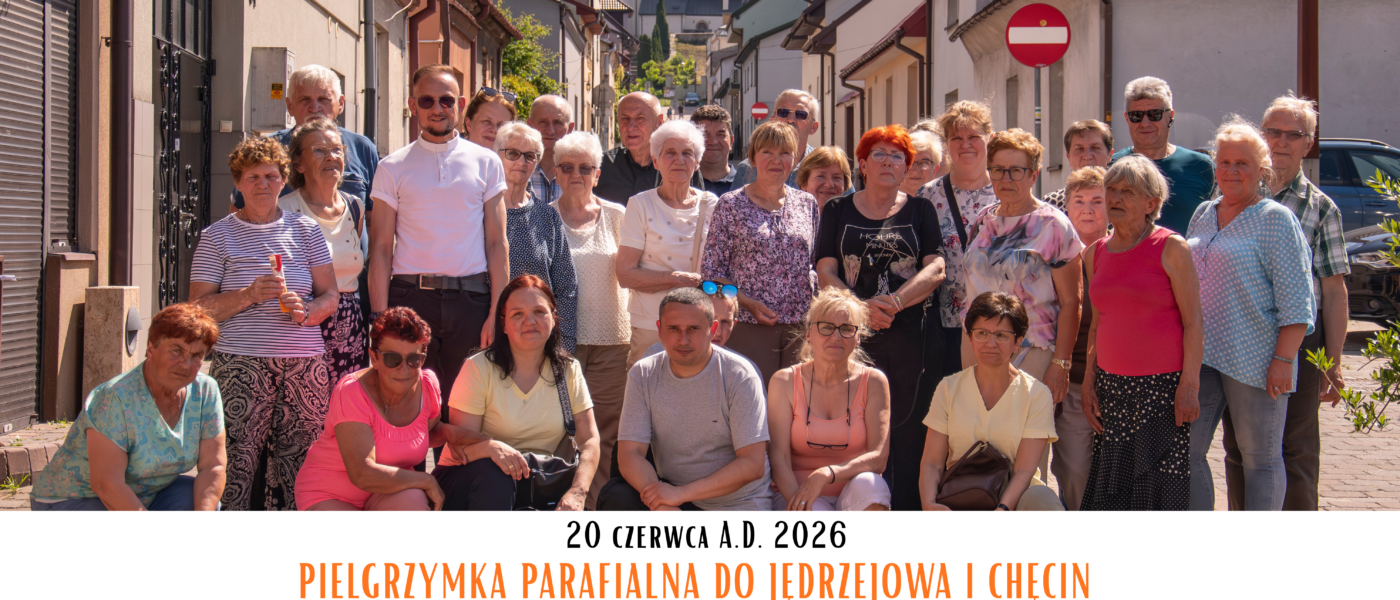 Pielgrzymka do Jędrzejowa i Chęcin