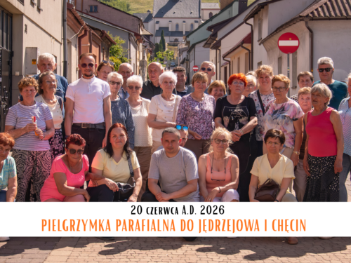 Pielgrzymka do Jędrzejowa i Chęcin