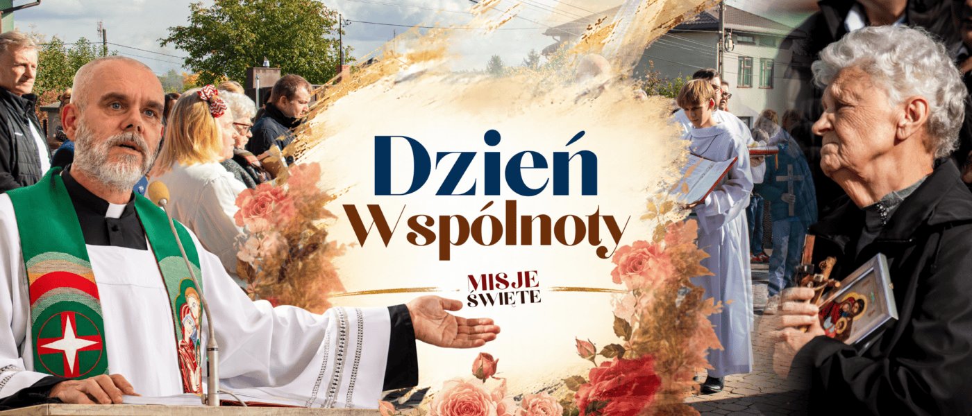 Misje się skończyły, a co z naszym nawróceniem? – podsumowanie Misji Świętych